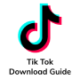 icon Tiktok Download Guide(Tik Tik Baixar Guia
)