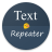 icon Text Repeater(Repetidor de texto
) 2.2