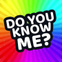 icon How Well Do You Know Me? (Quão bem você me conhece?
)