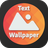 icon Wallext(Wallext: Text Wallpaper BG) 1.0.13