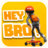 icon Hey Bro(Ei mano !
) 0.5