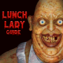 icon LunchLadyTips(Lunch Lady: Horror Game Tips (não oficial )
)